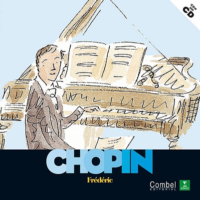 Frédéric Chopin (Descubrimos a los músicos) By Catherine Weill, Charlotte Voake (Illustrator) Cover Image