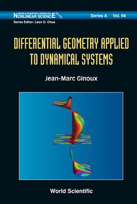 Differential Geometry Applied to Dynamical Systems [With CDROM] By Jean-Marc Ginoux Cover Image