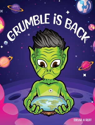 Grumble is Back By Sylvia H. Ruff Cover Image