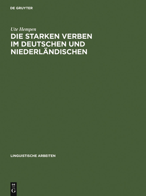 Die starken Verben im Deutschen und Niederländischen (Linguistische Arbeiten #214)