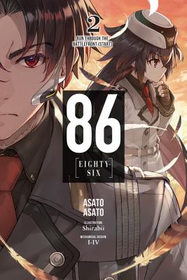 86--EIGHTY-SIX, Vol. 2 (light novel): Run Through the Battlefront (Start) (86--EIGHTY-SIX (light novel) #2) Cover Image