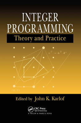 Integer Programming: Theory and Practice Cover Image