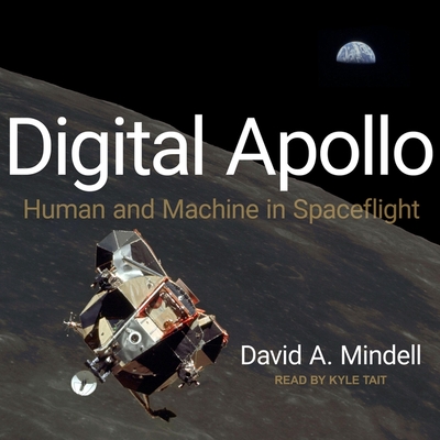 Digital Apollo: Human and Machine in Spaceflight Cover Image