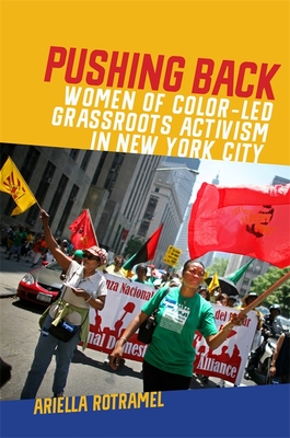 Pushing Back: Women of Color-Led Grassroots Activism in New York City (Since 1970: Histories of Contemporary America) Cover Image