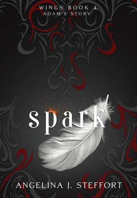 Spark By Angelina J. Steffort Cover Image