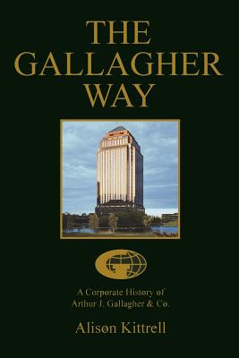 A Corporate History of Authur J. Gallagher & Co. Cover Image
