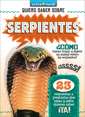 Serpientes (Snakes) (Active Minds: Quiero Saber Sobre (Kids Ask About))