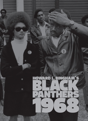 Howard L. Bingham's Black Panthers 1968 By Howard Bingham (Photographer), Steve Crist (Editor) Cover Image