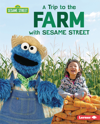 A Trip to the Farm with Sesame Street (R) (Sesame Street (R) Field Trips)