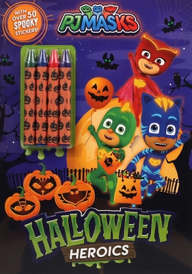PJ Masks: Halloween Heroics (Coloring & Activity with Crayons) Cover Image