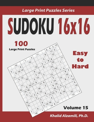 Sudoku 16x16: 100 Easy to Hard : : Keep Your Brain Young (Large