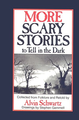 More Scary Stories to Tell in the Dark: Collected from Folklore Cover Image