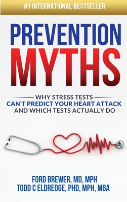 Prevention Myths: Why Stress Tests Can't Predict Your Heart Attack and Which Tests Actually Do Cover Image