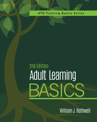 Adult Learning Basics, 2nd Edition By William J. Rothwell Cover Image