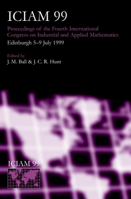 Iciam 99: Proceedings of the Fourth International Congress on Industrial & Applied Mathematics, Edinburgh Cover Image
