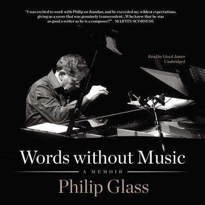 Words Without Music Lib/E: A Memoir By Philip Glass, Lloyd James (Read by) Cover Image