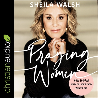 Praying Women: How to Pray When You Don't Know What to Say Cover Image