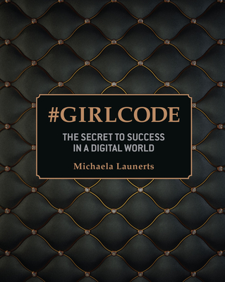 #GirlCode: The Secret to Success in a Digital World Cover Image