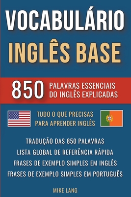 Vocabulário Inglês Base - 850 Palavras Essenciais do Inglês Explicadas Cover Image