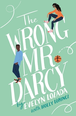 The Wrong Mr. Darcy By Evelyn Lozada, Holly Lorincz Cover Image