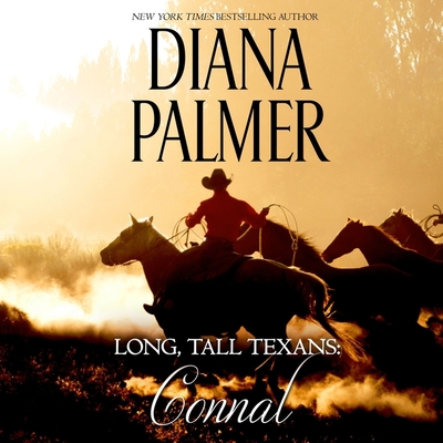 Long, Tall Texans: Connal By Diana Palmer, Todd McLaren (Read by) Cover Image