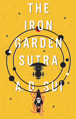 The Iron Garden Sutra (The Cosmic Wheel #1)