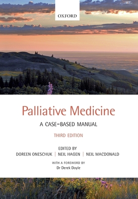 Palliative Medicine: A Case-Based Manual By Neil MacDonald, Doreen Oneschuk, Neil Hagen Cover Image