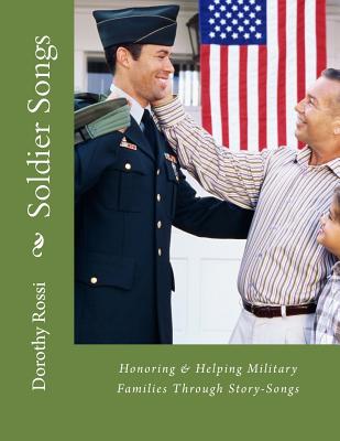 Soldier Songs: Honoring & Helping Military Families Cover Image