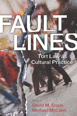 Fault Lines: Tort Law as Cultural Practice (The Cultural Lives of Law) Cover Image