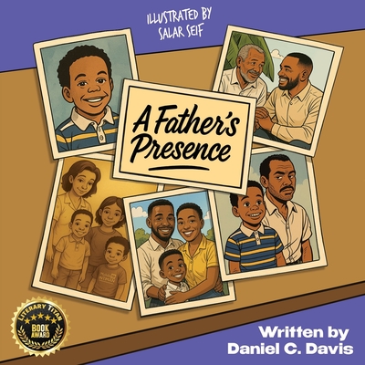 A Father's Presence By Daniel C. Davis Cover Image