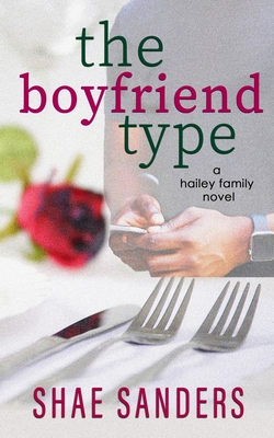 The Boyfriend Type By Shae Sanders Cover Image