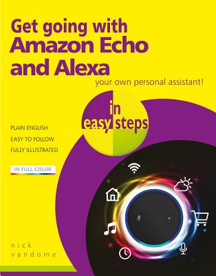Get Going with Amazon Echo and Alexa in Easy Steps By Nick Vandome Cover Image