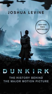 Dunkirk: The History Behind the Major Motion Picture Cover Image