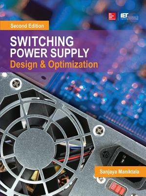 Switching Power Supply Design & Optimization By Sanjaya Maniktala Cover Image