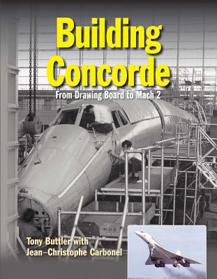 Building Concorde: From Drawing Board to Mach 2 Cover Image