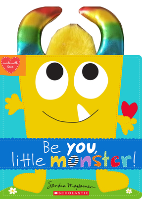 Be You, Little Monster! (Made with Love)