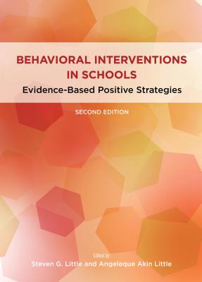 Behavioral Interventions in Schools: Evidence-Based Positive Strategies (Division 16: Applying Psychology in the Schools) Cover Image