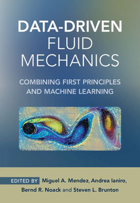 Data-Driven Fluid Mechanics: Combining First Principles and Machine Learning Cover Image