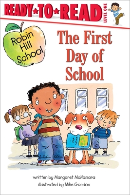 The First Day of School: Ready-to-Read Level 1 (Robin Hill School)