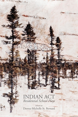 Indian ACT: Residential School Plays