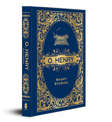O. Henry Short Stories: Deluxe Hardbound Edition By O Henry Cover Image