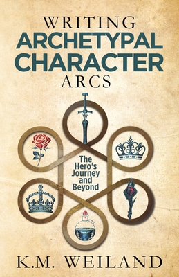 Cover for Writing Archetypal Character Arcs: The Hero's Journey and Beyond