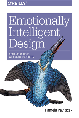 Emotionally Intelligent Design: Rethinking How We Create Products Cover Image