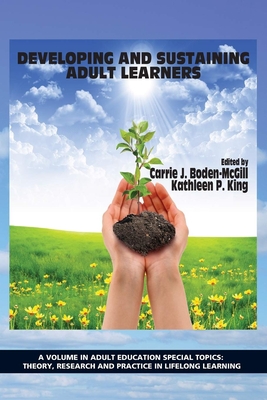 Developing and Sustaining Adult Learners (Adult Education Special Topics: Theory)