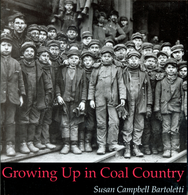 Growing Up in Coal Country By Susan Campbell Bartoletti Cover Image