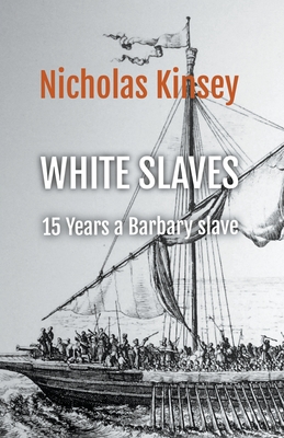 White Slaves: 15 Years a Barbary Slave Cover Image