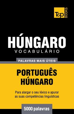 Vocabulário Português-Húngaro - 5000 palavras mais úteis Cover Image