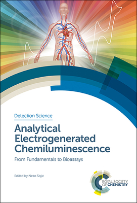 Analytical Electrogenerated Chemiluminescence: From Fundamentals to Bioassays Cover Image