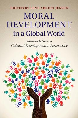 Moral Development in a Global World: Research from a Cultural-Developmental Perspective Cover Image