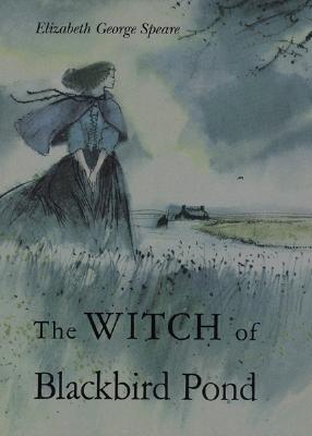 The Witch of Blackbird Pond: A Newbery Award Winner By Elizabeth George Speare Cover Image